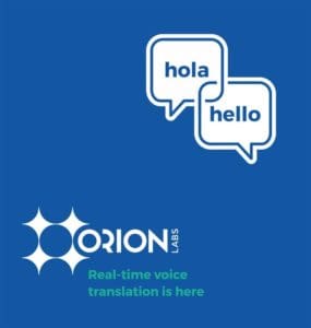Orion Labs - Real Time Voice Translation Service is here