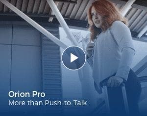 Orion pro, more than push to talk