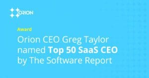 Top 50 SaaS CEO award - Greg Taylor, CEO of Orion